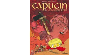 Capucin – T.I – La Mauvaise pente – Par Florence Dupré la Tour – Gallimard