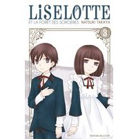 Liselotte et la forêt des sorcières T3 - Par Natsuki Takaya - Delcourt Manga