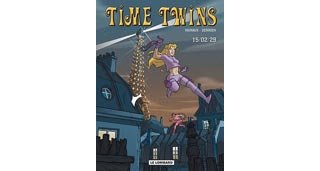 Time Twins - T1 : 15/02/29 - par Derrien & Vignaux - Le Lombard