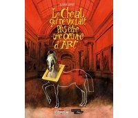 Le Cheval qui ne voulait plus être une oeuvre d'art - Par Olivier Supiot - Delcourt / Louvre Éditions