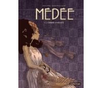 Médée, T.1 : l'Ombre d'Hécate - Par Blandine Le Callet & Nancy Peña - Casterman