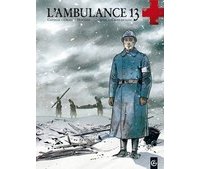 L'Ambulance 13 - T1 : Croix de sang - Par Cothias, Ordas et Mounier - Editions Bamboo