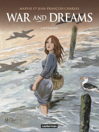 War and dreams intégrale - par Maryse Charles et Jean-François Charles - éditions Casterman
