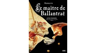 Le Maître de Ballantraë T.1 - Par Hippolyte - Denoël Graphic
