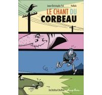 Le Chant du corbeau - Par Jean-Christophe Pol & Vallale - La boîte à bulles