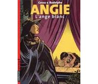 Angie - T1 : L'Ange Blanc - Par Rodolphe & Cossu - Casterman 