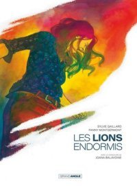 Les Lions endormis - Par Sylvie Gaillard et Fanny Montgermont - Grand Angle