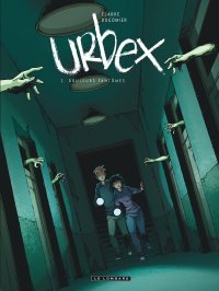 Urbex T. 2 : Douleurs fantômes - Par Dugomier, Clarke & Mikl - Éd. Le Lombard