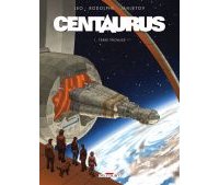 Centaurus T1 : Terre Promise - Par Léo, Rodolphe & Janjetov- Delcourt