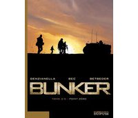 Bunker - T2 : Point Zéro - Par Bec, Betbeder & Genzianella - Dupuis