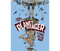 Planet Ranger - T2 : "La Terre vue d'en haut" - Par Janssens & Julien CDM - Lombard