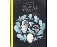 "Louis parmi les spectres" : un titre jeunesse à la frontière des âges
