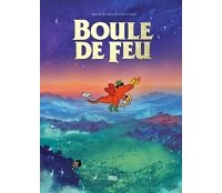 "Boule de feu" : Anouk Ricard et Étienne Chaize s'amusent avec la Fantasy