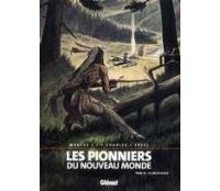 Les Pionniers du Nouveau Monde- T 16 : La Vallée bleue - par Maryse et J.F. Charles & Ersel - Glénat