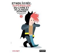 Les super-héros singulièrement absents au Salon du Livre et de la presse pour la jeunesse de Montreuil 2013