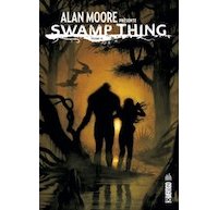 Alan Moore présente Swamp Thing T. 3 - Par Alan Moore & Collectif - Urban Comics