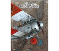 Le Pilote à l'Edelweiss T1 - Par Yann et Hugault – Editions Paquet