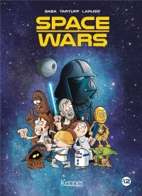 Space Wars, l'univers de Georges Lucas parodié par Baba, Tartuff & Lapuss'