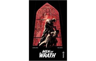 Men of Wrath - Par Jason Aaron et Ron Garney - Urban Comics