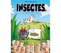 Les Insectes en BD T. 4 : la p'tite bête qui monte, qui monte, qui monte...