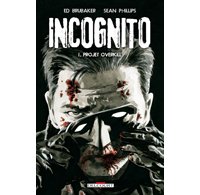 Incognito - Par Ed Brubaker & Sean Philipps - Delcourt