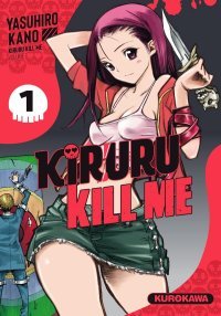 Kiruru Kill Me T. 1 & T. 2 - Par Yasuhiro Kano - Kurokawa