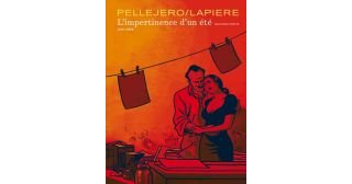L'Impertinence d'un été (tome 2/2) Pellejero & Lapière - Dupuis