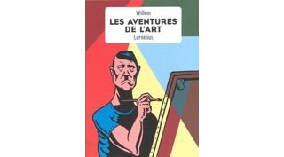 Les Aventures de l'Art par Willem - Editions Cornelius. 