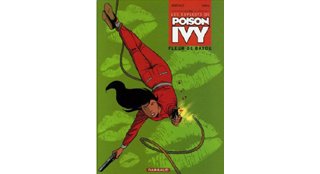Les Exploits de Poison Ivy - T1 : Fleur de Bayou - par Yann et Berthet - Dargaud