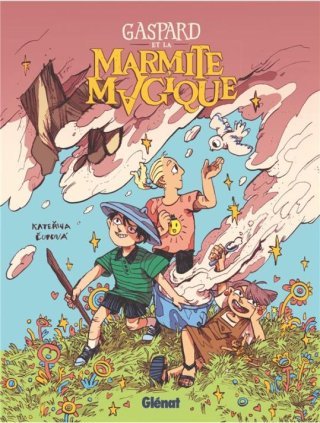 Gaspard et la marmite magique - Par Katerina Cupova - Ed. Glénat