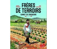 "Frères de Terroirs", entre passions humaines et expériences gustatives