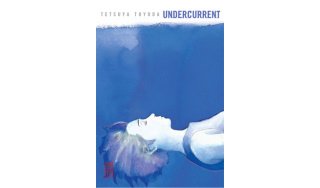 Undercurrent - Par Tetsuya Toyoda - Kana/Made In