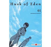 Husk of Eden - Tomes 1 et 2 - Par Yoshinori Kisaragi - Doki-Doki