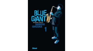 Blue Giant - Par Shinichi Ishizuka - Glénat