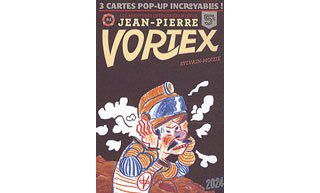 Les Aventures intersidérantes de Jean-Pierre Vortex - Par Sylvain-Moizie - Editions 2024
