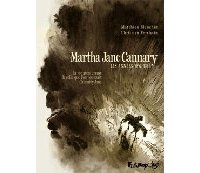 Martha Jane Cannary - Les Années 1852-1869 - Par Perrissin & Blanchin - Futuropolis