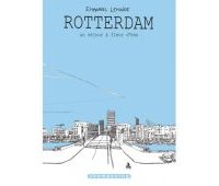 Rotterdam, un séjour à fleur d'eau - Par Emmanuel Lemaire - Shampooing/Delcourt
