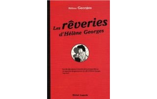 Les Rêveries d'Hélène Georges - Hélène Georges - Michel Lagarde