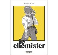 Le Chemisier - Par Bastien Vivès - Casterman