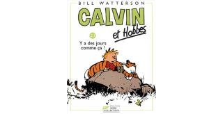 Calvin & Hobbes T.23 - Y'a des jours comme ça ... - Par Bill Watterson - Éditions Hors Collection