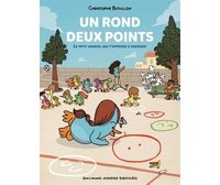 Un rond, deux points - Le petit manuel qui t'apprend à dessiner - Par Christophe Bataillon - Gallimard Jeunesse Giboulées