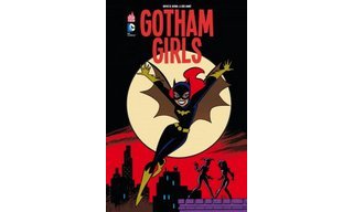 Gotham Girls - Par Paul Dini, Paul D. Storrie, Bruce Timm & Jennifer Graves (Trad. Thomas Davier) - Urban Comics