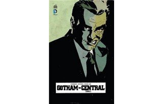 Gotham Central T1 - Par Ed Brubaker, Greg Rucka et Michael Lark (trad. Alex Nikolavitch) - Urban Comics 