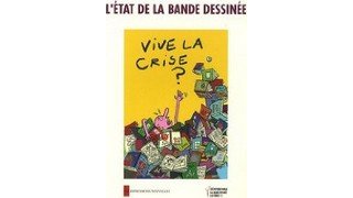 L'état de la bande dessinée : Vive la crise ? - Collectif - Editions les Impressions Nouvelles