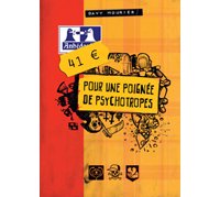 41 Euros pour une poignée de psychotropes - Par Davy Mourier - Ankama Editions/Editions Adalie