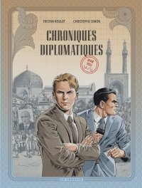 « Chroniques diplomatiques », un passionnant thriller diplomatique au Lombard 