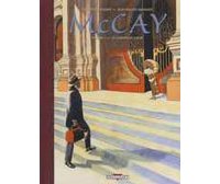 Mc Cay Tome 3 : « Le Gardien de l'Aube » par Thierry Smolderen et Jean-Philippe Bramanti - Editions Delcourt