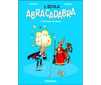 L'École Abracadabra T1 & T2 – Par Cortegianni et Tranchand – Dargaud