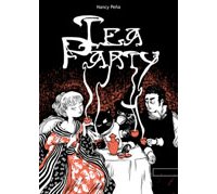 Tea Party - Par Nancy Peña - La Boîte à Bulles 
