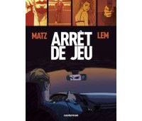 Arrêt de jeu - Par Matz & Lem - Casterman